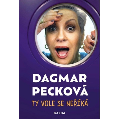 Ty vole se neříká Dagmar Pecková