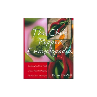 Chile Pepper Encyclopedia | Dave DeWitt