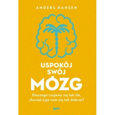 Uspokój swój mózg