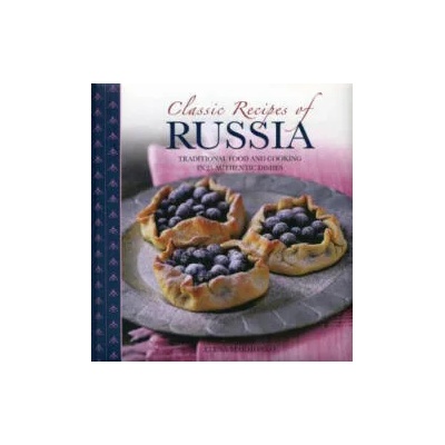 Classic Recipes of Russia | Elena Makhonko