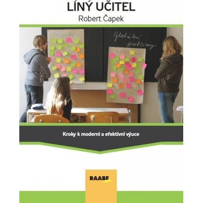 Líný učitel - Kroky k moderní a efektívni výuce