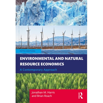 Environmental and Natural Resource Economics: A Contemporary Approach Harris Jonathan M.