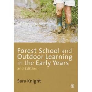 Forest School and Outdoor Learning in the Early Years | Sara Knight (2013)