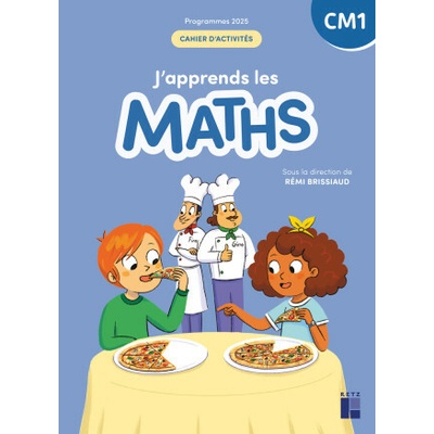 J'apprends les Maths CM1 Cahier d'activités - Programmes 2026