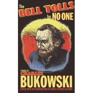 Bell Tolls for No One | Charles Bukowski (ISBN: 9780872866829)