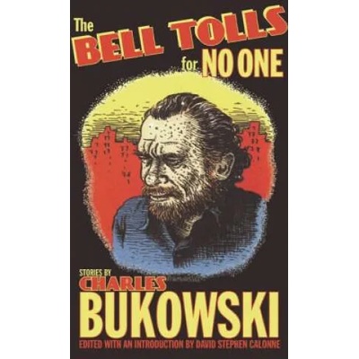 Bell Tolls for No One | Charles Bukowski