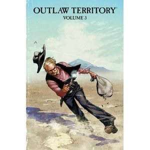 Outlaw Territory Volume 3 | Various (ISBN: 9781607067504)