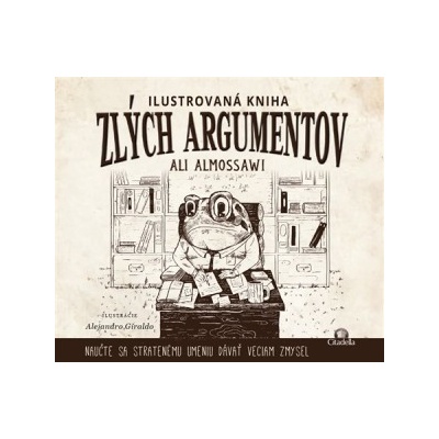 Ilustrovaná kniha zlých argumentov