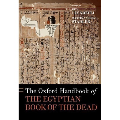 The Oxford Handbook of the Egyptian Book of the Dead Lucarelli Rita