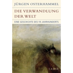 Die Verwandlung der Welt | Jürgen Osterhammel (ISBN: 9783406582837)