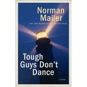 Tough Guys Don't Dance | Norman Mailer (ISBN: 9780812986112)