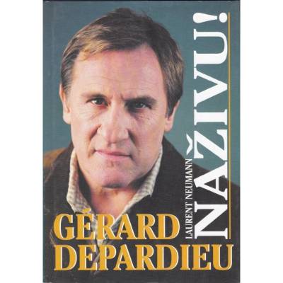 Gérald Depardieu - NAŽIVU ! - Laurent Neumann