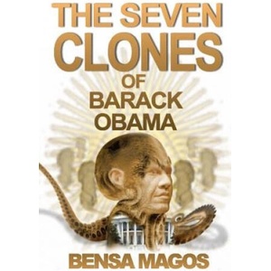 Seven Clones of Barack Obama | Bensa Magos (ISBN: 9781312901964)