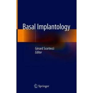 Basal Implantology | Gérard Scortecci (ISBN: 9783319448718)
