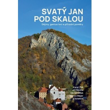 Svatý Jan pod Skalou - Dějiny, genius loci a přírodní poměry - Cílek Václav