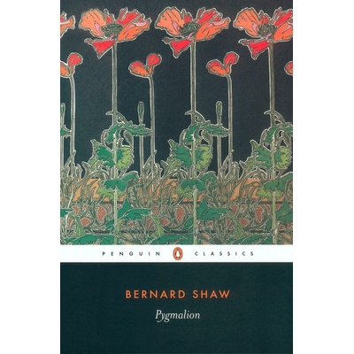 Pygmalion: A Romance in five Acts - G. B. Shaw