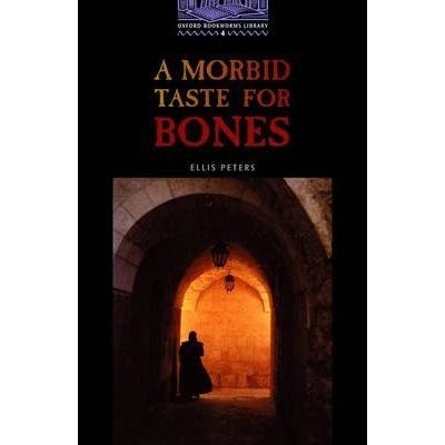 Oxford Bookworms Library 4 Morbid Taste for Bones