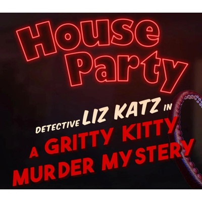 House Party - Detective Liz Katz in a Gritty Kitty Murder Mystery Expansion Pack