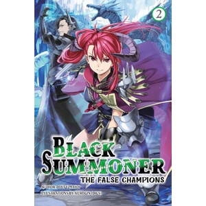 Black Summoner, Vol. 2 (Light Novel) | Tess Nanavati, Kurogin (Digs), Taishi (2024)