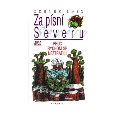 Za písní Severu aneb proč bychom se n