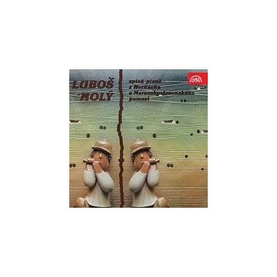 Luboš Holý – Luboš Holý zpívá písně z Horňácka a z moravskoslovenského pomezí MP3