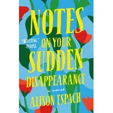 Notes on Your Sudden Disappearance Espach AlisonPaperback