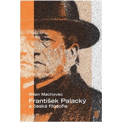 František Palacký a česká filosofie - Milan Machovec