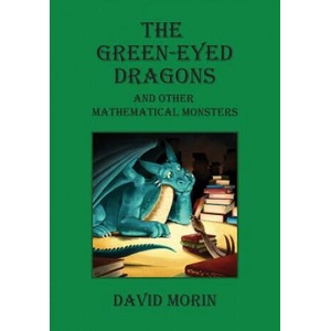 The Green-Eyed Dragons and Other Mathematical Monsters | David J Morin (2018)