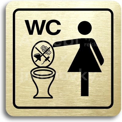 ACCEPT Piktogram zákaz vhazování předmětů do WC - zlatá tabulka - černý tisk