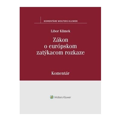 Zákon o európskom zatýkacom rozkaze - Libor Klimek