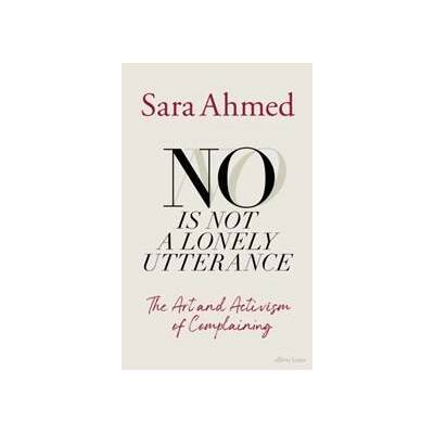 No Is Not a Lonely Utterance - Sara Ahmed