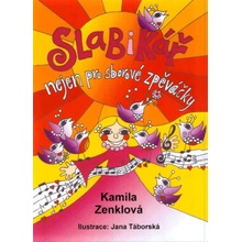 Slabikář nejen pro sborové zpěváčky - Zenklová Kamila