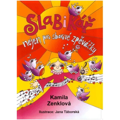 Slabikář nejen pro sborové zpěváčky - Zenklová Kamila