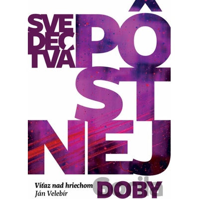 Svedectvá pôstnej doby - Ján Velebír