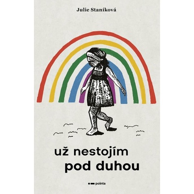 Už nestojím pod duhou