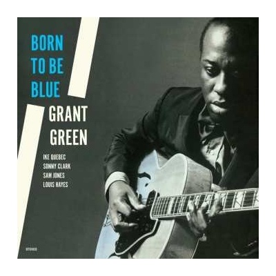 Grant Green - Born To Be Blue LP