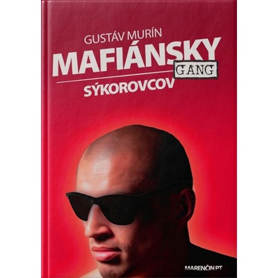 Mafiánsky gang Sýkorovcov + DVD - Gustáv Murín