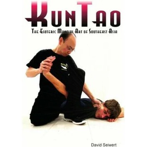KunTao: The Esoteric Martial Art of Southeast Asia | David Seiwert (ISBN: 9781502861788)
