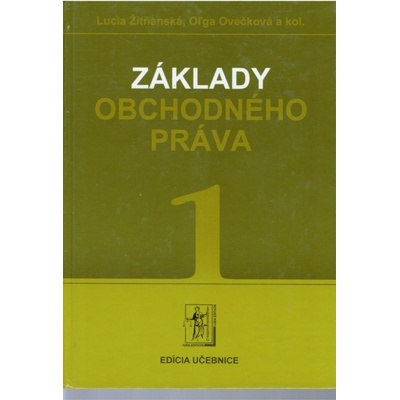 Základy obchodného práva - Žitňanská L., Ovečková O.