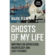 Ghosts of My Life - Mark Fisher