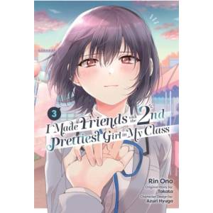 I Made Friends with the Second Prettiest Girl in My Class, Vol. 3 (ISBN: 9798855411300)