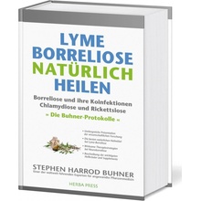 Lyme-Borreliose natürlich heilen - Buhner, Stephen Harrod