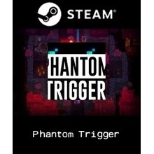 Phantom Trigger