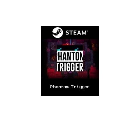 Phantom Trigger