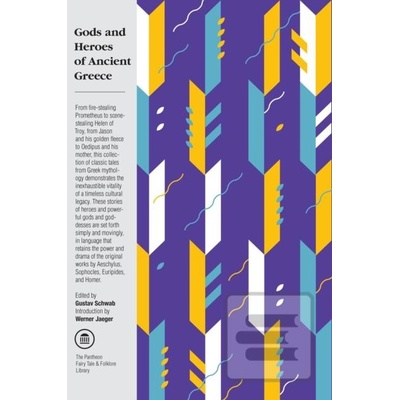 Gods And Heroes Ancient Greece - Gustav Schwab