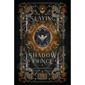 Slaying the Shadow Prince (ISBN: 9781922903105)