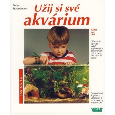 Užij si své akvárium