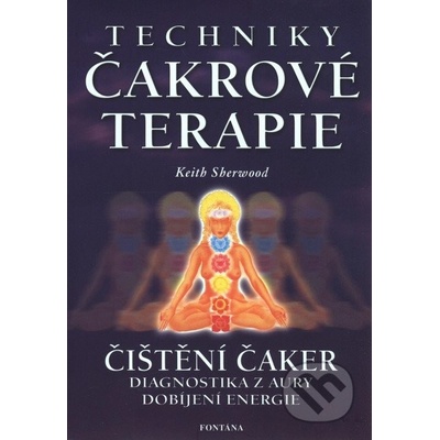 Techniky čakrové terapie - Keith Sherwood