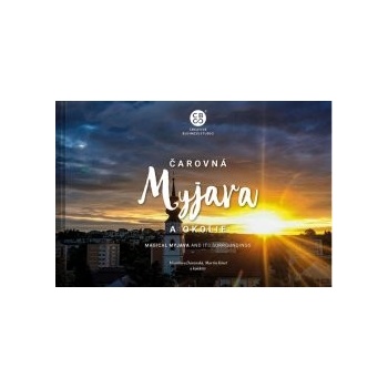 Čarovná Myjava a okolie