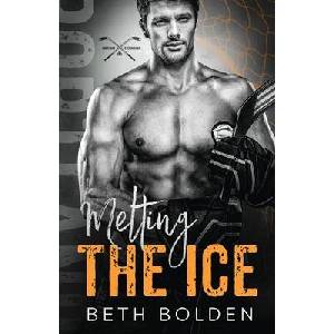 Melting the Ice | Beth Bolden (ISBN: 9781964691398)